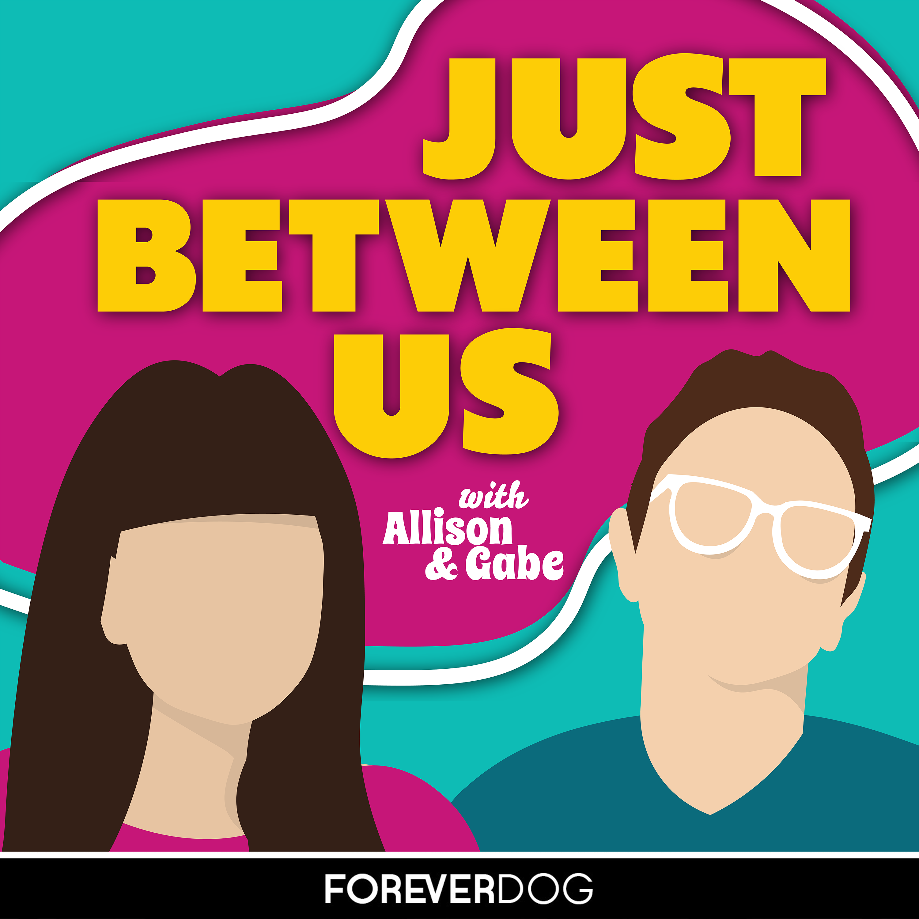 3000px x 3000px - Just Between Us | Forever Dog Podcast Network